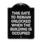 Signmission This Gate to Remain Unlocked When Building Is Occupied Heavy-Gauge Alum, 24" x 18", BS-1824-22815 A-DES-BS-1824-22815 - alternate 1
